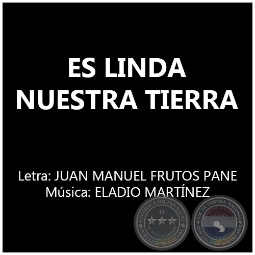 ES LINDA NUESTRA TIERRA - Música:  ELADIO MARTÍNEZ